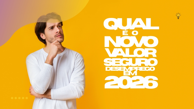 Qual é o Novo Valor Seguro Desemprego em 2026